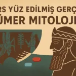 Ters Yüz Edilmiş Gerçek Sümer Mitolojisi